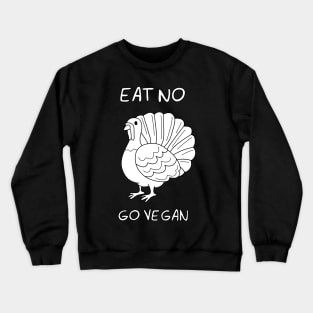 Go vegan - Thanksgiving Crewneck Sweatshirt